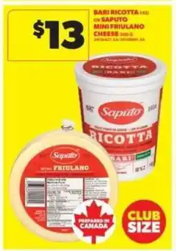 Real Canadian Superstore Bari Ricotta or Saputo Mini Friulano Cheese offer