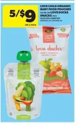Real Canadian Superstore Love Child Organic Baby Food Pouches or Love Ducks Snacks offer
