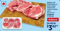 Walmart Maple Leaf fresh bone-in pork chops sirloin and centre combo pack offer