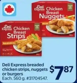 Deli Express breaded chicken strips, nuggets or burgers