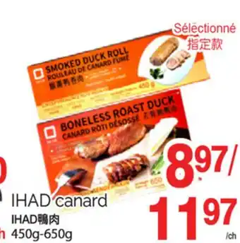 T&T Supermarket IHAD CANARD, 450g-650g offer