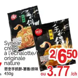 T&T Supermarket SYNEAR CRÊPE À L'ECHALOTTE/ ORIGINALE NATURE, 450 G offer