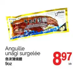 T&T Supermarket ANGUILLE UNAGI SURGELÉE, 9 oz offer