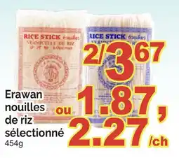 T&T Supermarket ERAWAN NOUILLES DE RIZ SÉLECTIONNÉ, 454G offer