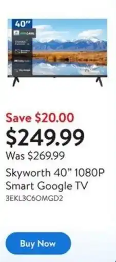 Walmart Skyworth 40" 1080P Smart Google TV offer