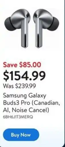 Walmart Samsung Galaxy Buds3 Pro (Canadian, Al, Noise Cancel) offer