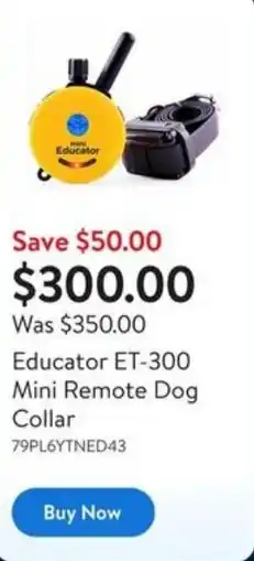 Walmart Educator ET-300 Mini Remote Dog Collar offer
