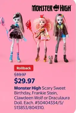 Walmart Monster High Scary Sweet Birthday, Frankie Stein, Clawdeen Wolf or Draculaura Doll offer