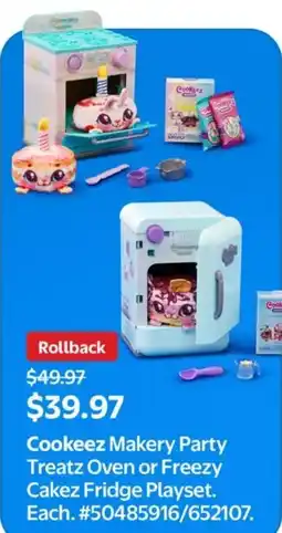 Walmart Cookeez Makery Party Treatz Oven or Freezy Cakez Fridge Playset offer