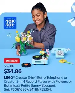 Walmart LEGO Creator 3-in-1 Retro Telephone or Creator 3-in-1 Record Player with Flowers or Botanicals Petite Sunny Bouquet offer