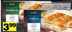Supermarché PA TARTE AUX ÉPINARDS ET FROMAGE FETA OU AU FROMAGE FETA ILIOS | Spinach and Feta or Feta Cheese Pies offer