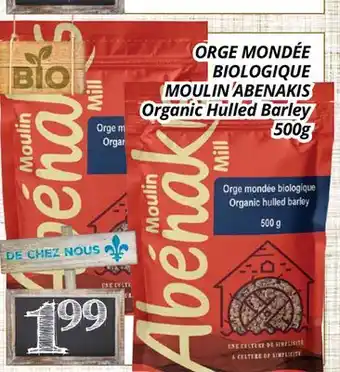 Supermarché PA ORGE MONDÉE BIOLOGIQUE MOULIN ABENAKIS | Organic Hulled Barley offer
