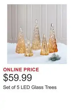 Costco Set of 5 LED Glass Trees offer