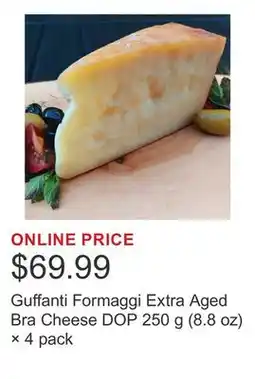 Costco Guffanti Formaggi Extra Aged Bra Cheese DOP 250 g (8.8 oz) × 4 pack offer