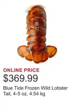 Costco Blue Tide Frozen Wild Lobster Tail, 4-5 oz. 4.54 kg offer