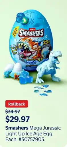 Walmart Smashers Mega Jurassic Light Up Ice Age Egg offer