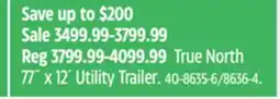 Canadian Tire True North 77˝ x 12´ Utility Trailer offer