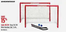 Canadian Tire SHERWOOD Mini Hockey Set, 5-Pc offer