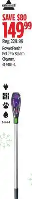 Canadian Tire PowerFresh Pet Pro Steam Cleaner offer