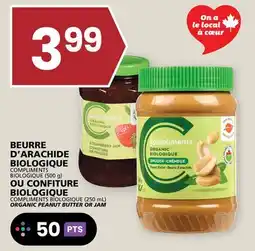 Rachelle-Bery Grocery COMPLIMENTS BIOLOGIQUE (500 g) OR COMPLIMENTS BIOLOGIQUE (250 mL) ORGANIC PEANUT BUTTER OR JAM offer