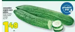 Marché Richelieu CONCOMBRE ANGLAIS SANS PÉPINS | SEEDLESS ENGLISH CUCUMBER offer