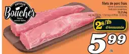 Marché Richelieu FILETS DE PORC FRAIS | FRESH PORK TENDERLOINS offer