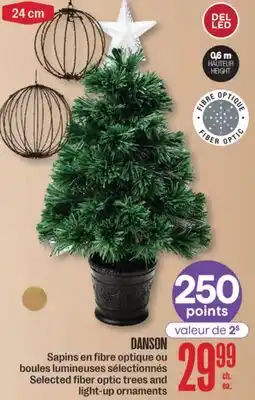 Jean Coutu DANSON Selected fiber optic trees and light-up ornaments offer
