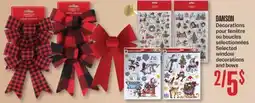 Jean Coutu DANSON Selected window decorations and bows offer