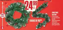 Jean Coutu CHRISTMAS FACTORY Selected wreaths and pine garlands offer