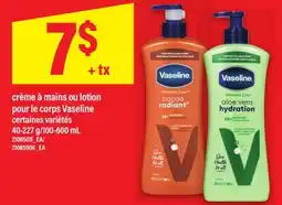 Maxi CRÈME À MAINS OU LOTION POUR LE CORPS VASELINE, 40-227 g/100-600 mL offer