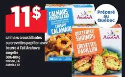 Maxi CALMARS CROUSTILLANTES OU CREVETTES PAPILLON AVEC BEURRE À L'AIL ARAHOVA, 300/400 G offer