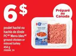 Maxi POULET HACHÉ OU HACHIS DE DINDE PC MENU BLEU | GROUND CHICKEN OR MINCED TURKEY, 454 G offer