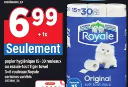 Maxi PAPIER HYGIÉNIQUE 15=30 ROULEAUX OU ESSUIE-TOUT TIGER TOWEL 3=6 ROULEAUX ROYALE offer