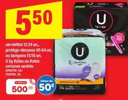 Maxi SERVIETTES 12-24 UN., PROTÈGE-DESSOUS 40-64 UN. OU TAMPONS 15/16 UN. U BY KOTEX OU KOTEX offer