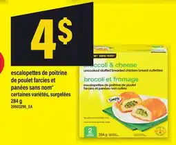 Maxi ESCALOPETTES DE POITRINE DE POULET FARCIES ET PANÉES SANS NOM , 284 G offer