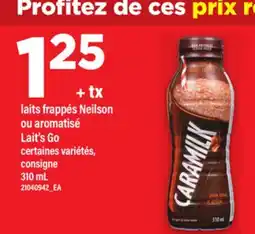 Maxi LAITS FRAPPÉS NEILSON OU AROMATISÉ LAIT'S GO, 310 ML offer