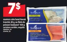 Maxi SAUMON COHO FUMÉ NANUK TRANCHÉ, 85 G, OU FILETS DE POISSON SEAQUEST , 400 G offer