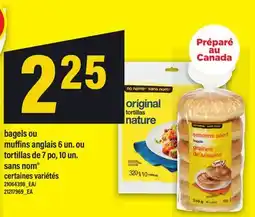Maxi BAGELS OU MUFFINS ANGLAIS 6 UN. OU TORTILLAS DE 7 PO, 10 UN. SANS NOM offer