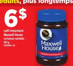 Maxi CAFÉ INSTANTANÉ MAXWELL HOUSE, 150 G offer
