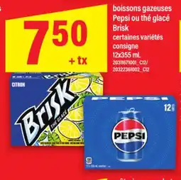 Maxi BOISSONS GAZEUSES PEPSI OU THÉ GLACÉ BRISK, 12x355 mL offer