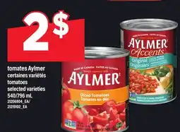Maxi TOMATES AYLMER | TOMATOES, 540/796 ML offer