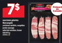 Maxi SAUCISSES GÉANTES MARCANGELO | JUMBO SAUSAGE, 500/675 G offer