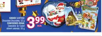 Uniprix KINDER SURPRISE Chocolats/Chocolates, CONFISERIES REGAL Calendrier de l'avent/ Advent calendar offer