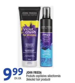Uniprix JOHN FRIEDA Produits capillaires sélectionnés/Selected hair products offer