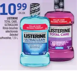 Uniprix LISTERINE TOTAL CARE, ULTRACLEAN Rince-bouches sélectionnés Selected outhwashes offer
