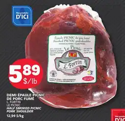 Marché Bonichoix L. FORTIN LE PICNIC HALF SMOKED PICNIC PORK SHOULDER offer