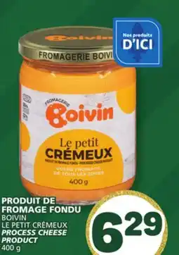 Marché Bonichoix BOIVIN LE PETIT CRÉMEUX CHEESE offer