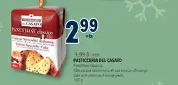 Familiprix PASTICCERIA DEL CASATO Cake with raisins and orange peels, 100g offer