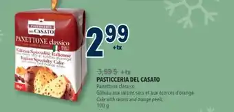 Familiprix PASTICCERIA DEL CASATO Cake with raisins and orange peels, 100g offer