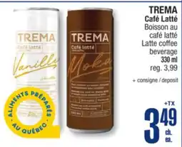 Jean Coutu TREMA Latte coffee beverage offer